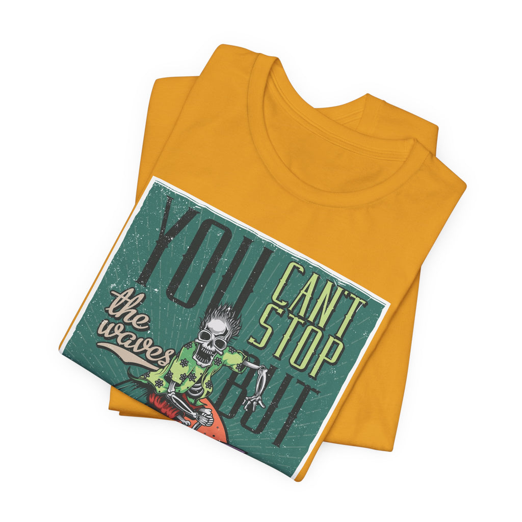 Surfing Skeleton T-Shirt - "You Can't Stop the Waves, You Can Learn to Surf" Vintage Graphic Tee