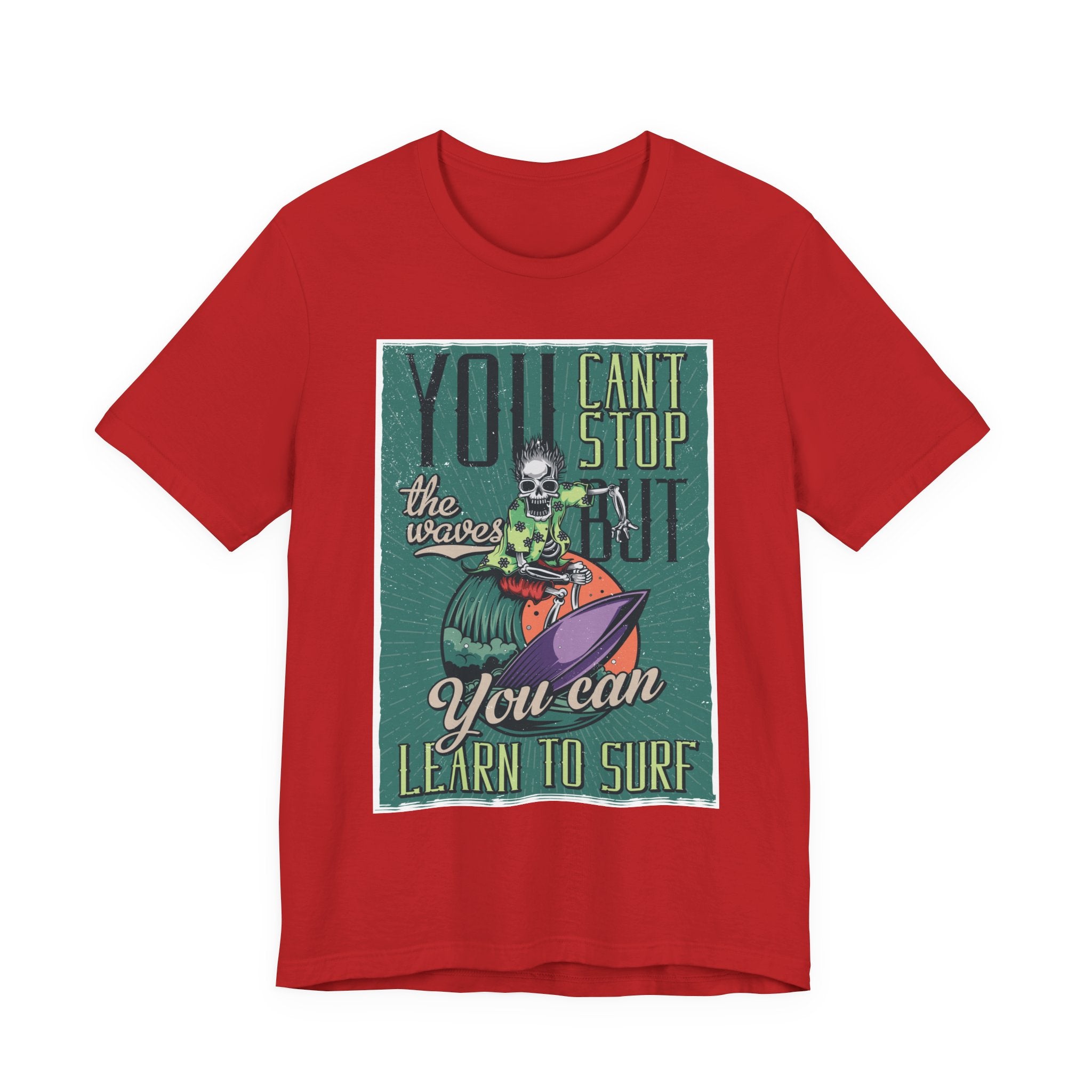 Surfing Skeleton T-Shirt - "You Can't Stop the Waves, You Can Learn to Surf" Vintage Graphic Tee