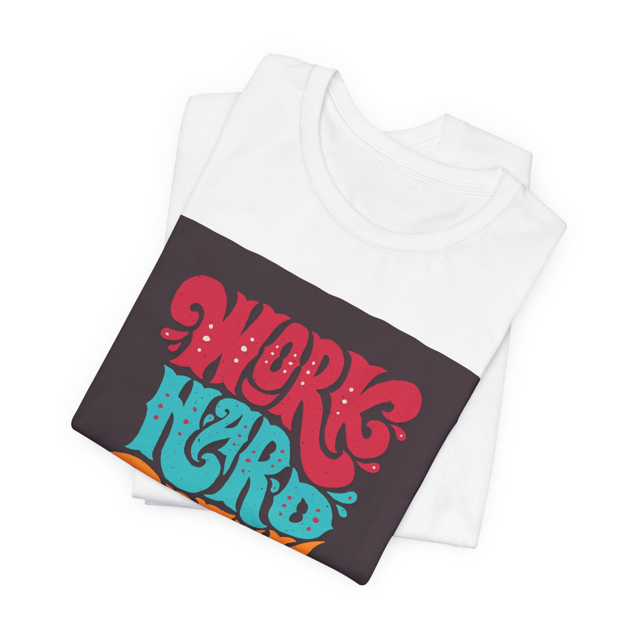 Work Hard Dream Big T-Shirt — Retro Motivational Graphic Tee