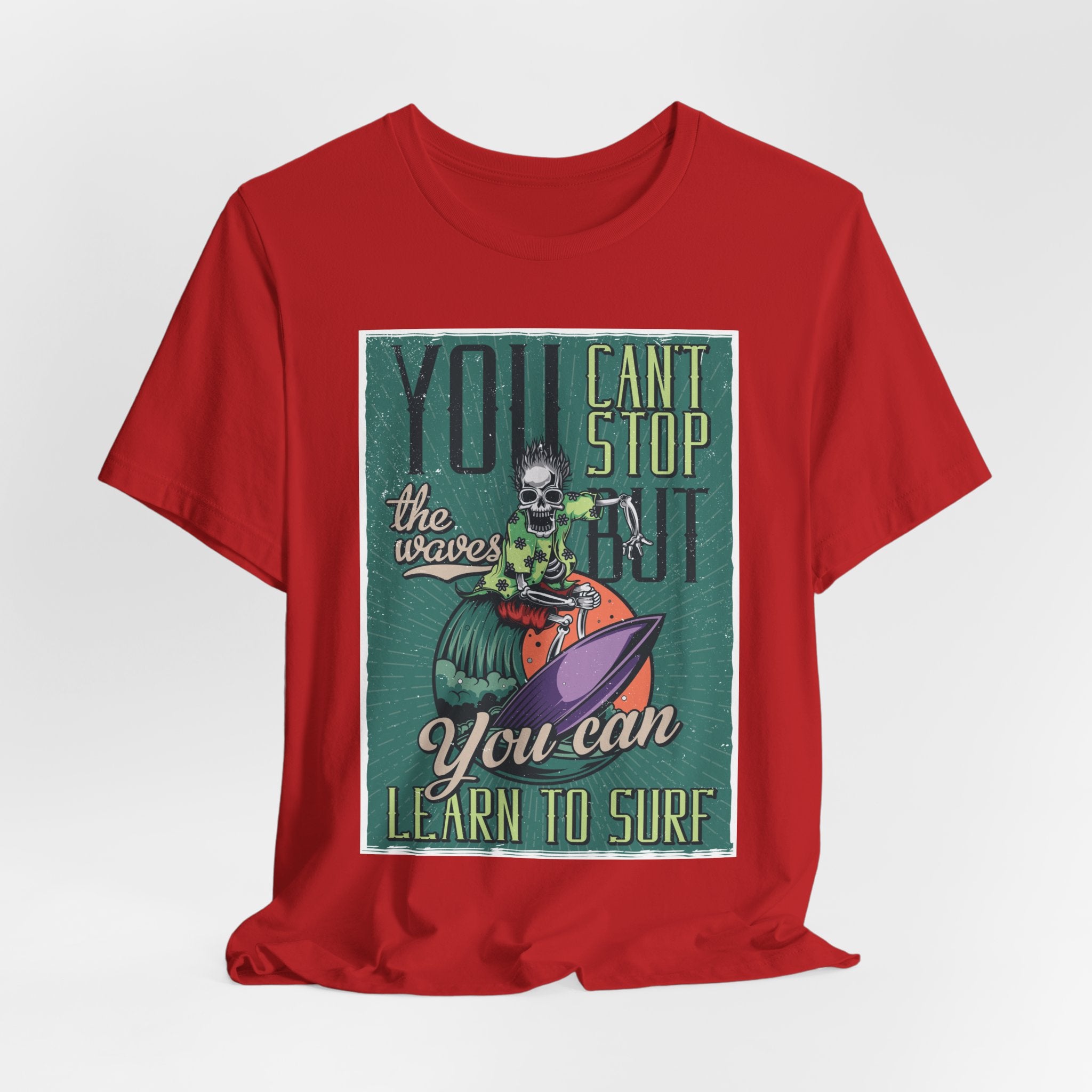 Surfing Skeleton T-Shirt - "You Can't Stop the Waves, You Can Learn to Surf" Vintage Graphic Tee