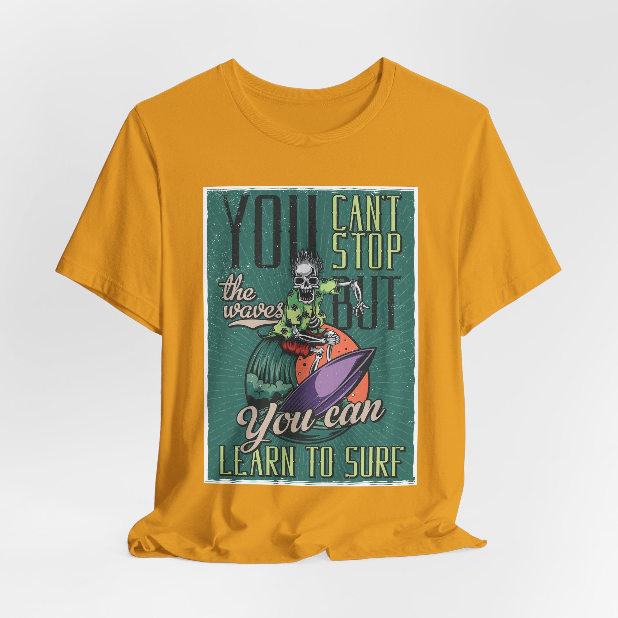 Surfing Skeleton T-Shirt - "You Can't Stop the Waves, You Can Learn to Surf" Vintage Graphic Tee