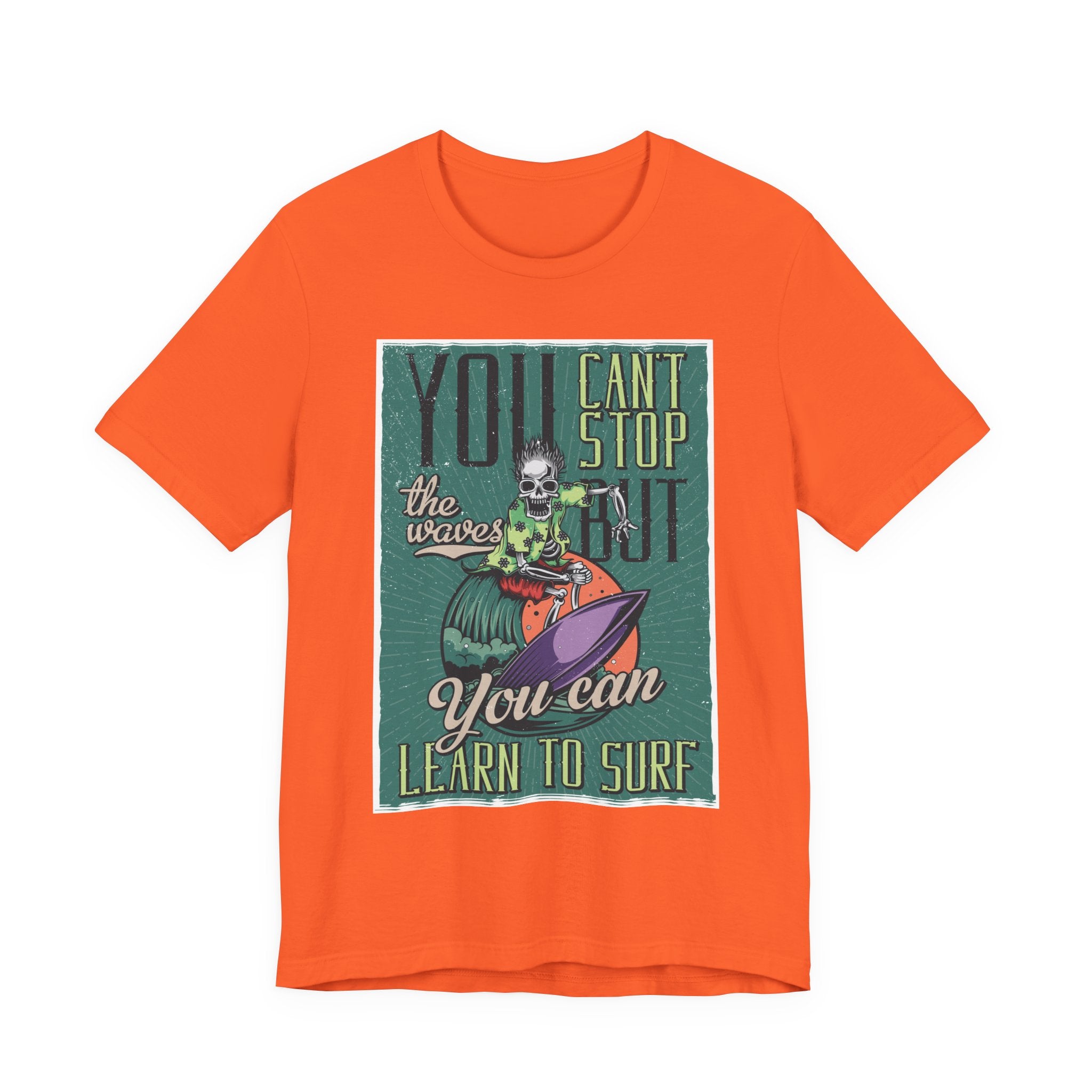 Surfing Skeleton T-Shirt - "You Can't Stop the Waves, You Can Learn to Surf" Vintage Graphic Tee