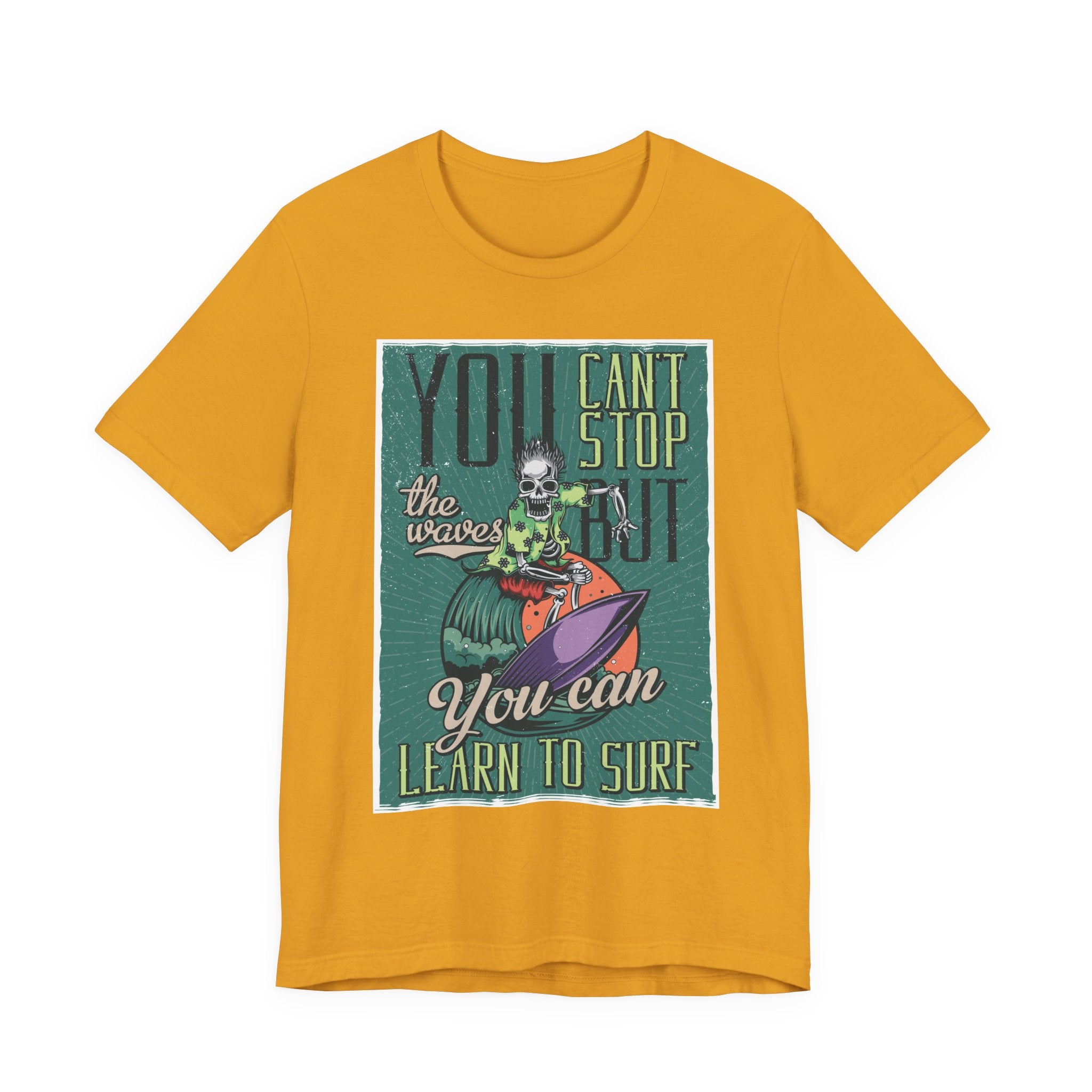 Surfing Skeleton T-Shirt - "You Can't Stop the Waves, You Can Learn to Surf" Vintage Graphic Tee
