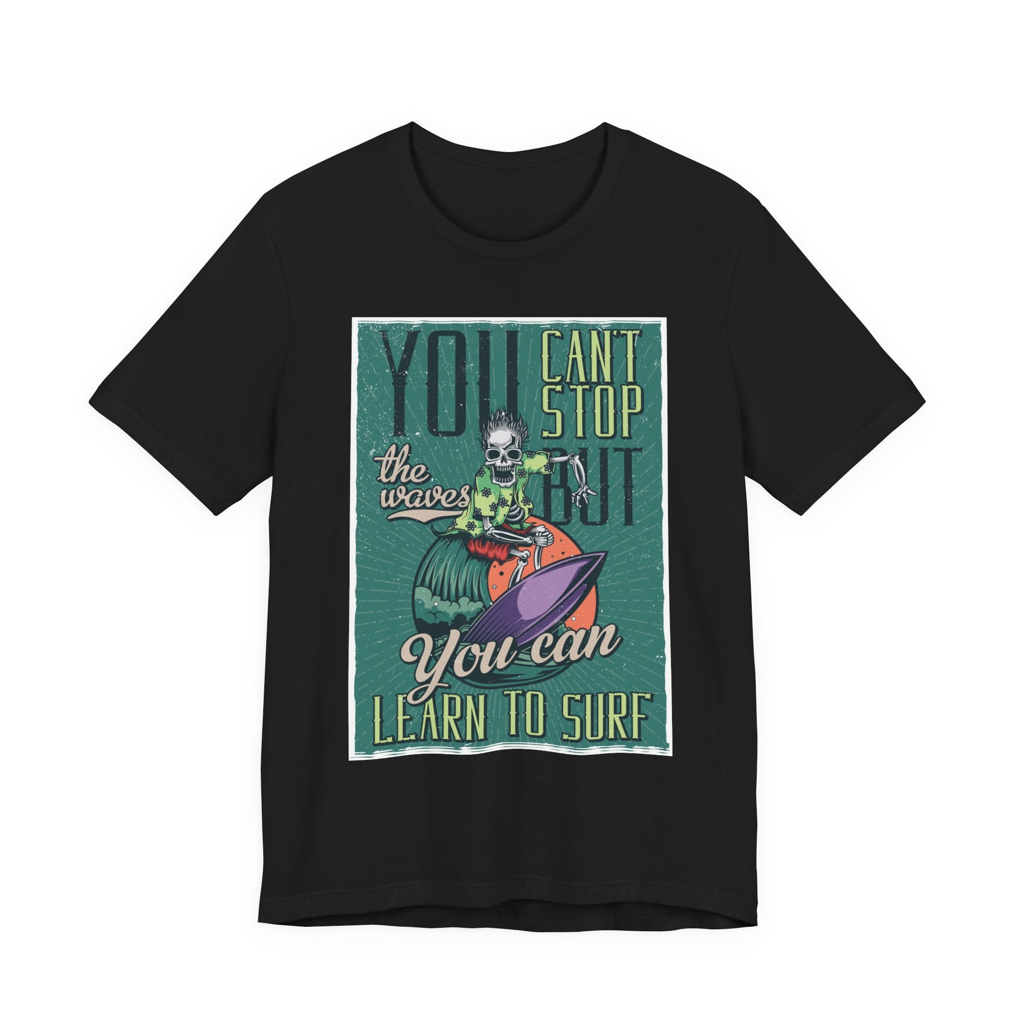 Surfing Skeleton T-Shirt - "You Can't Stop the Waves, You Can Learn to Surf" Vintage Graphic Tee