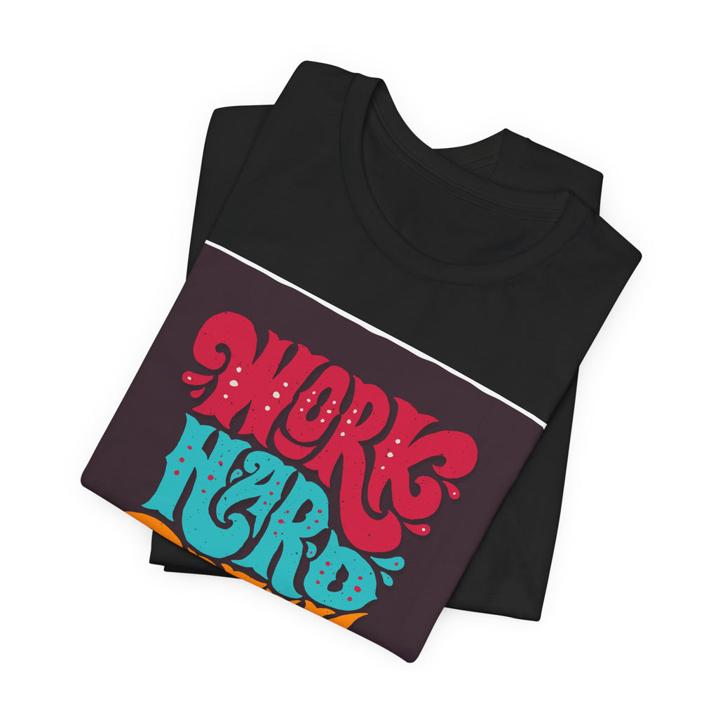 Work Hard Dream Big T-Shirt — Retro Motivational Graphic Tee