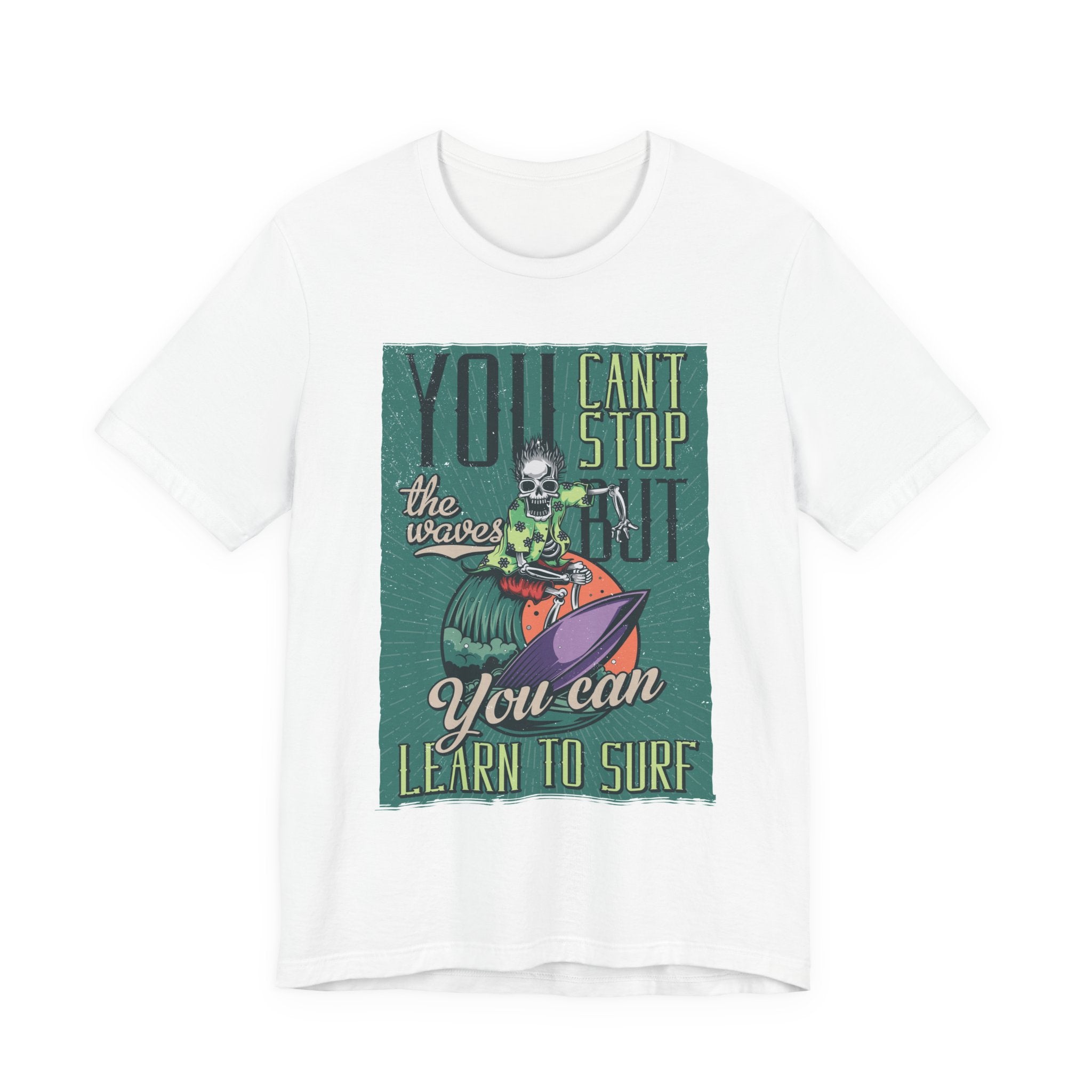 Surfing Skeleton T-Shirt - "You Can't Stop the Waves, You Can Learn to Surf" Vintage Graphic Tee