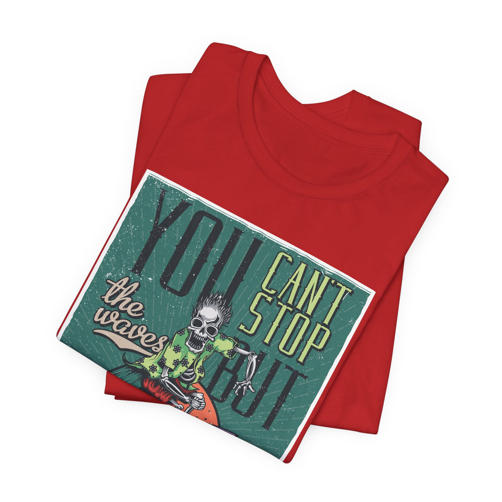 Surfing Skeleton T-Shirt - "You Can't Stop the Waves, You Can Learn to Surf" Vintage Graphic Tee