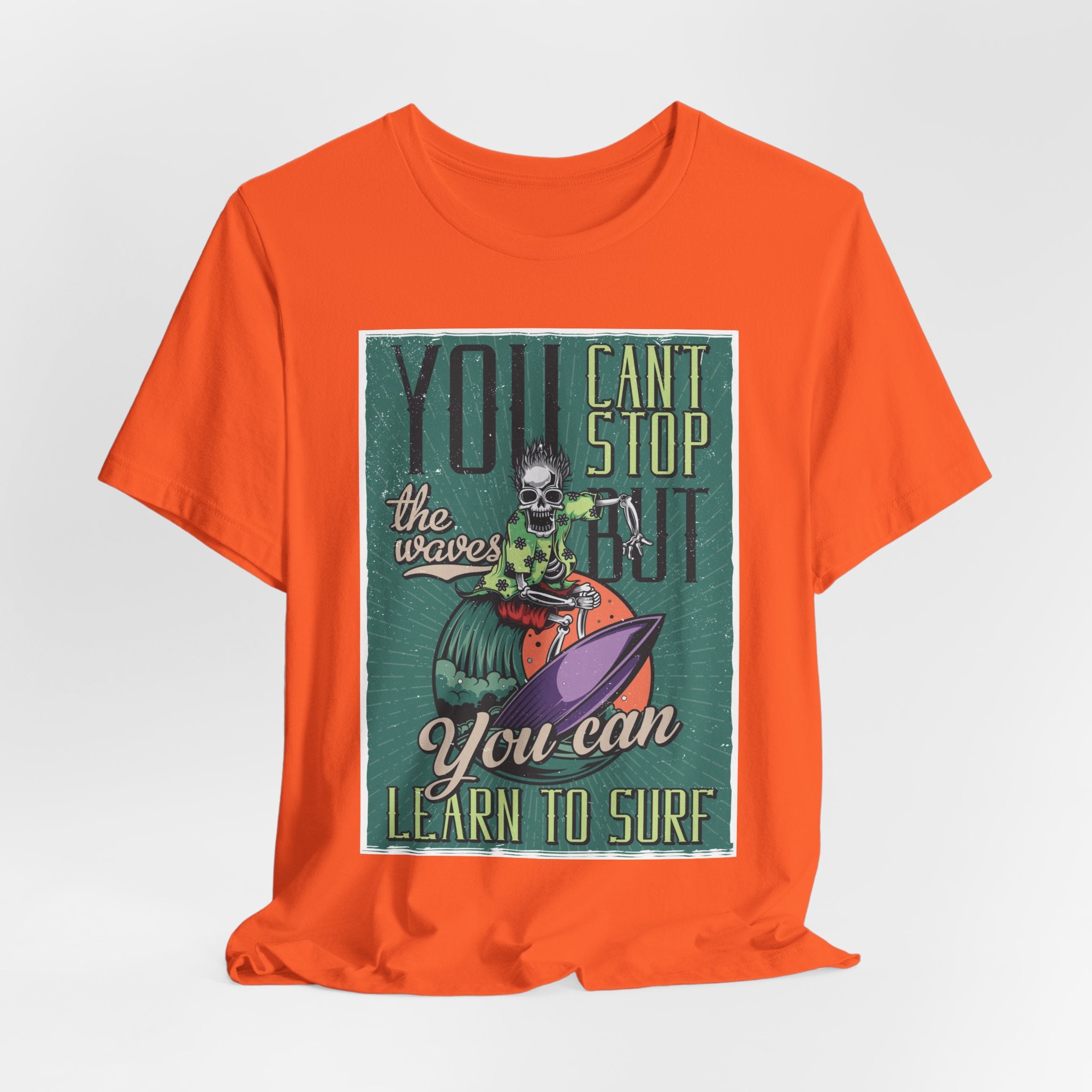 Surfing Skeleton T-Shirt - "You Can't Stop the Waves, You Can Learn to Surf" Vintage Graphic Tee