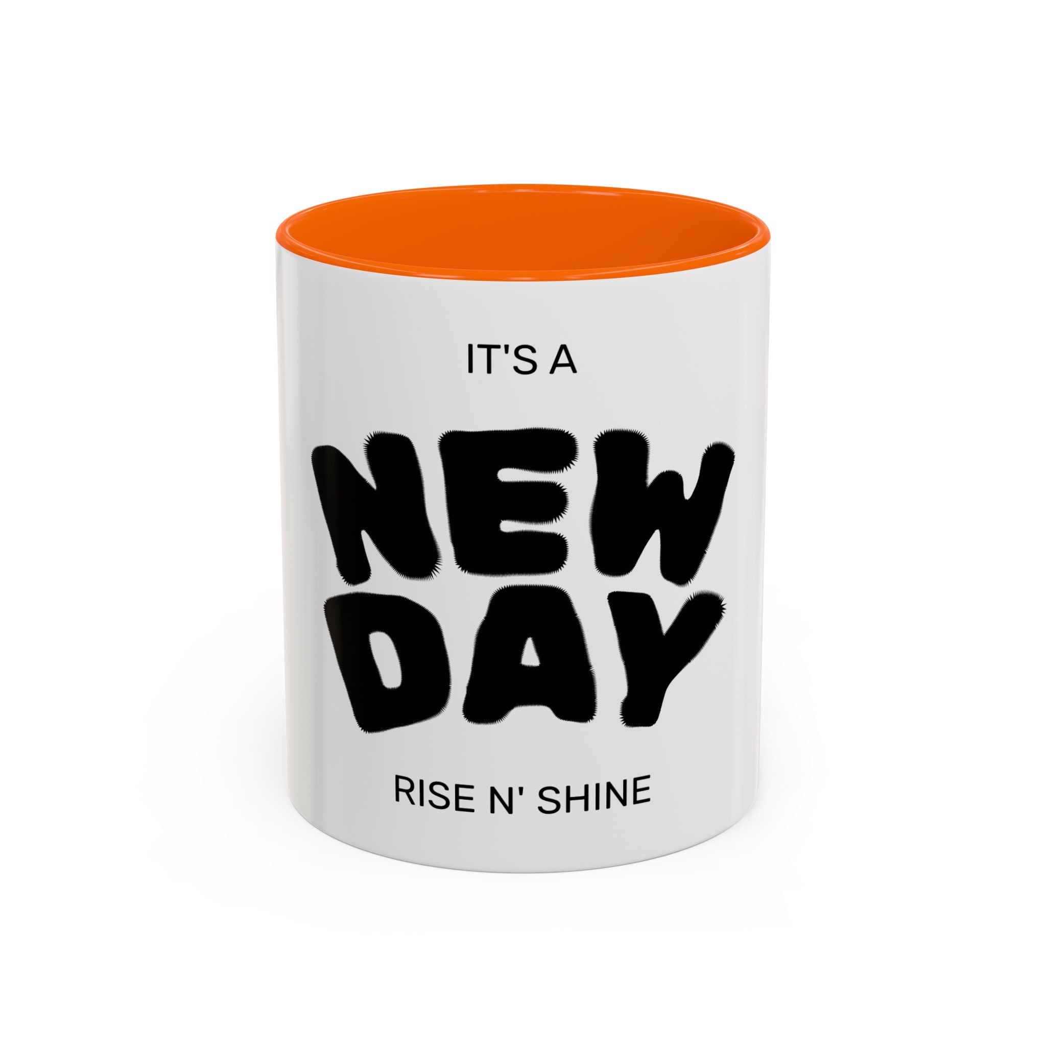 It's a New Day Rise N' Shine mug | Accent Coffee Mug 11oz 15oz