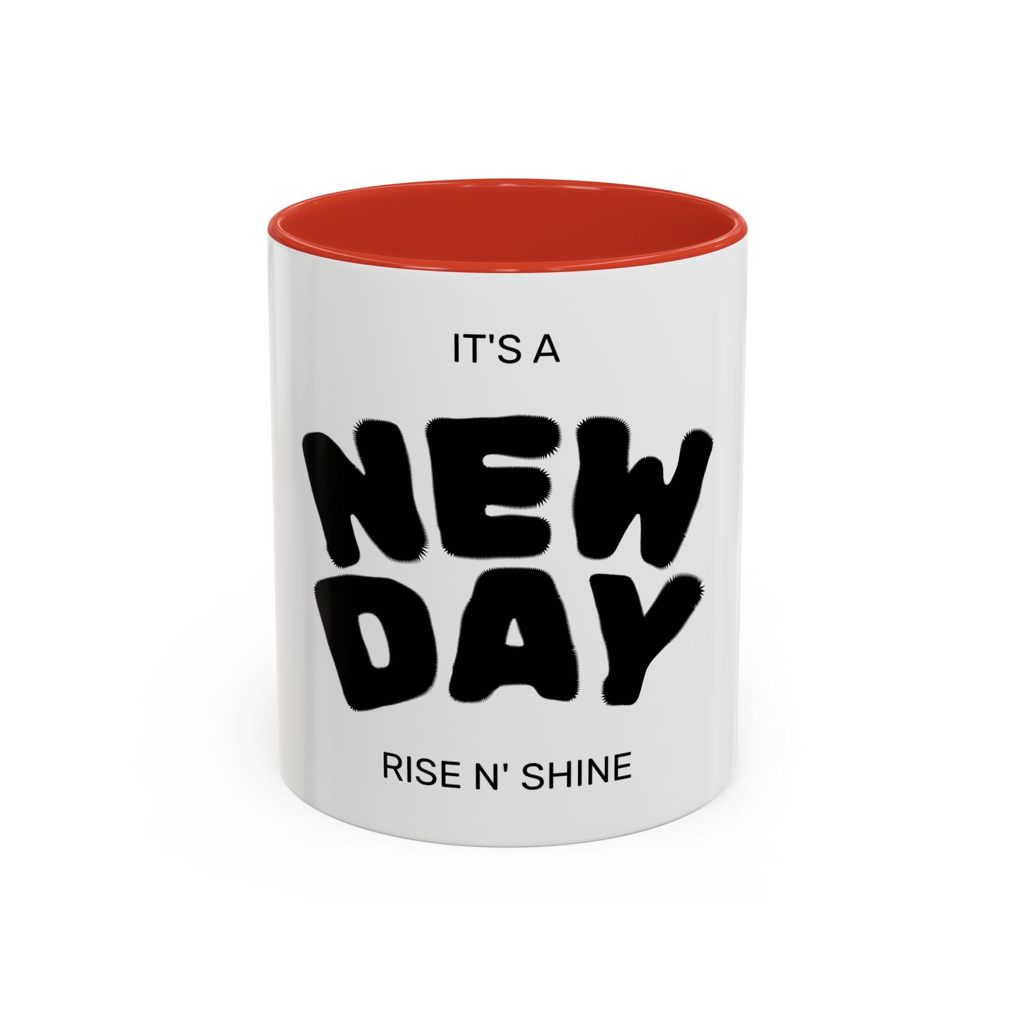 It's a New Day Rise N' Shine mug | Accent Coffee Mug 11oz 15oz