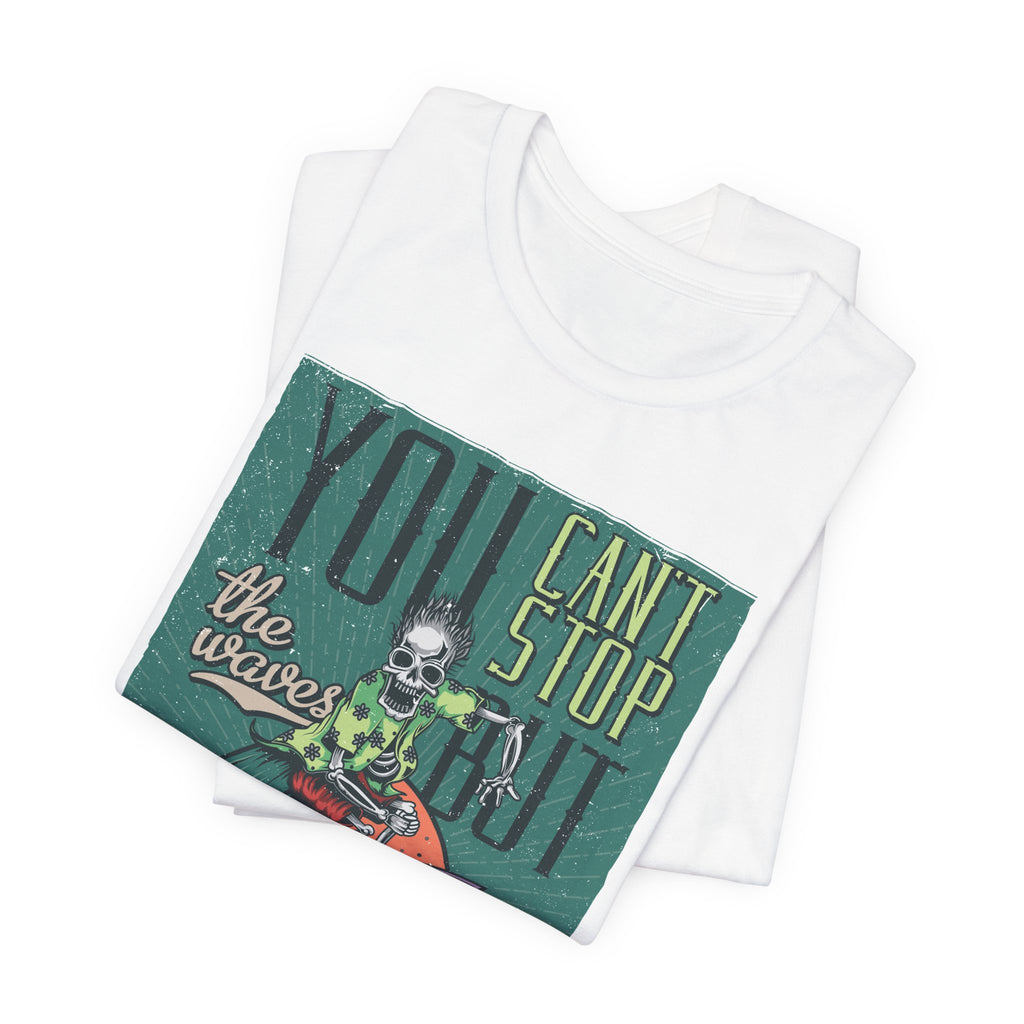 Surfing Skeleton T-Shirt - "You Can't Stop the Waves, You Can Learn to Surf" Vintage Graphic Tee