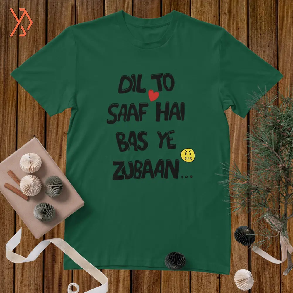 text design Dil to saf hai bus ye zaban Green t-shirt on a wooden surface yourdora.pk