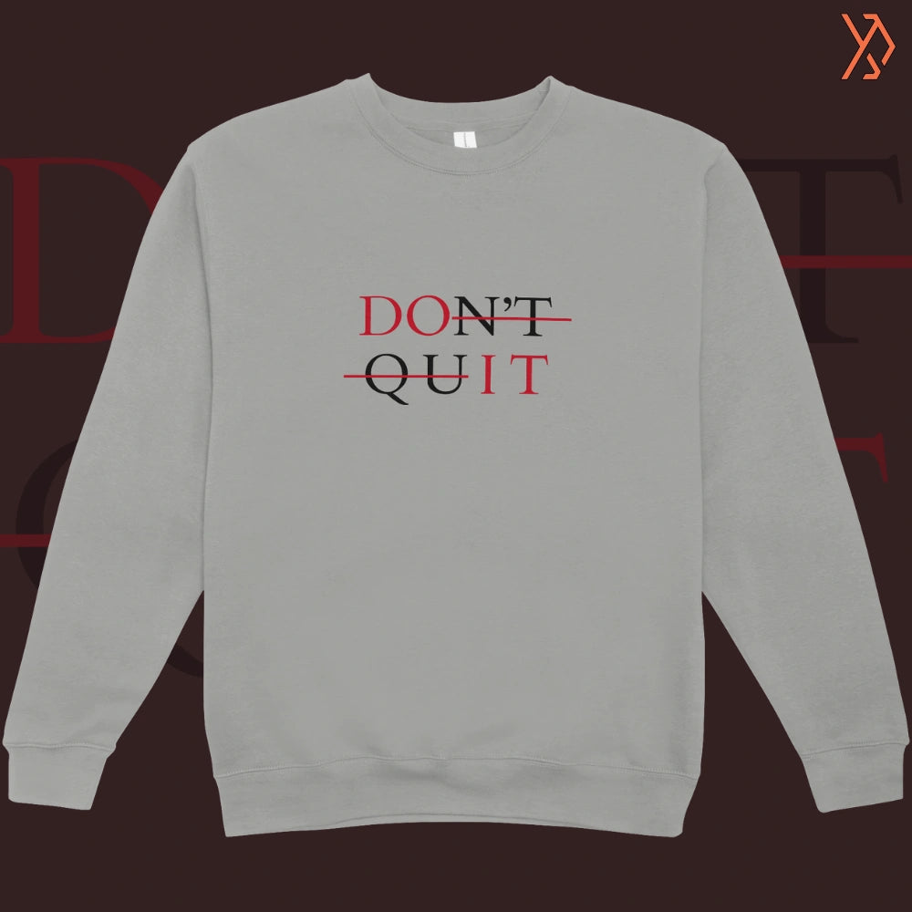 Don't Quit / Do It - Motivational Sweatshirt — Premium Winter Collection