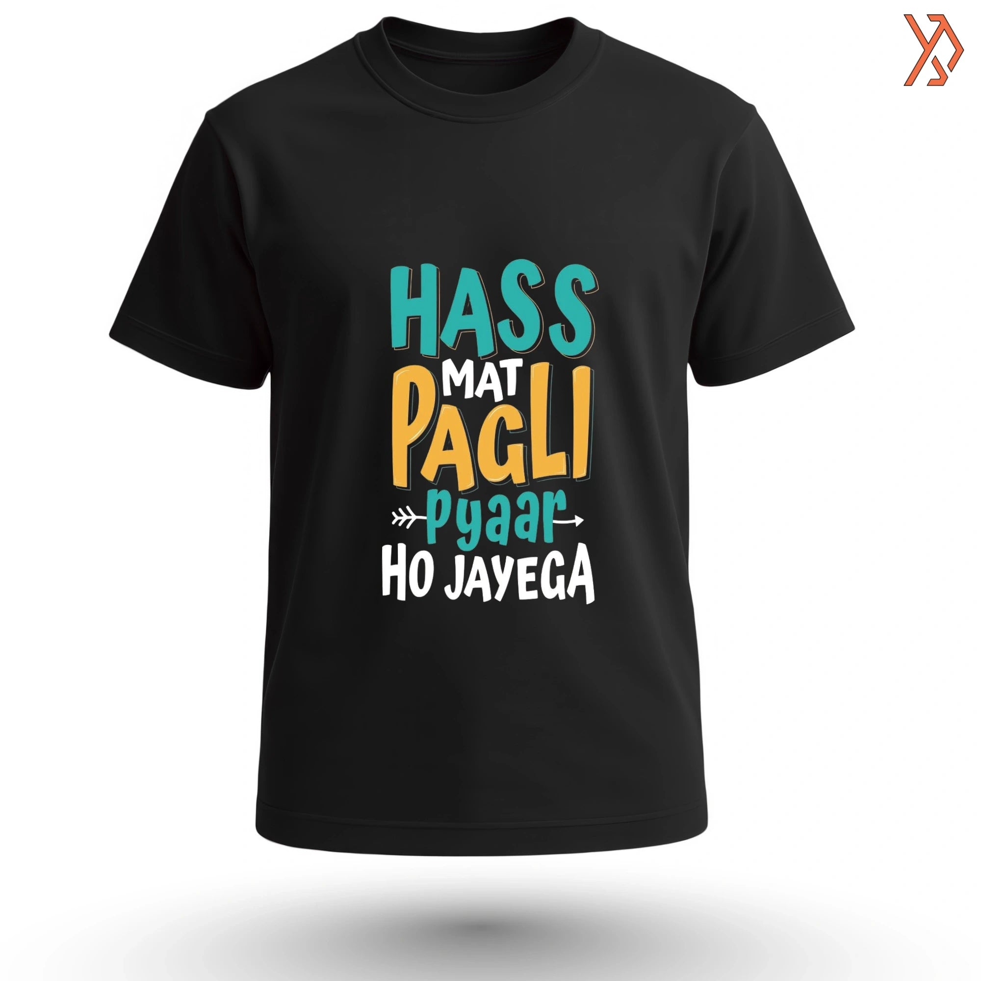 Hass Mat Pagli Pyaar Ho Jayega T-Shirt – Fun Desi Quote Streetwear