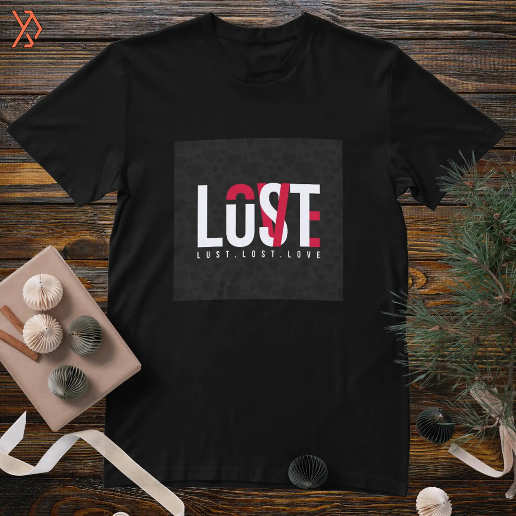 Lust Lost Love Graphic T-Shirt – Bold Emotional Design