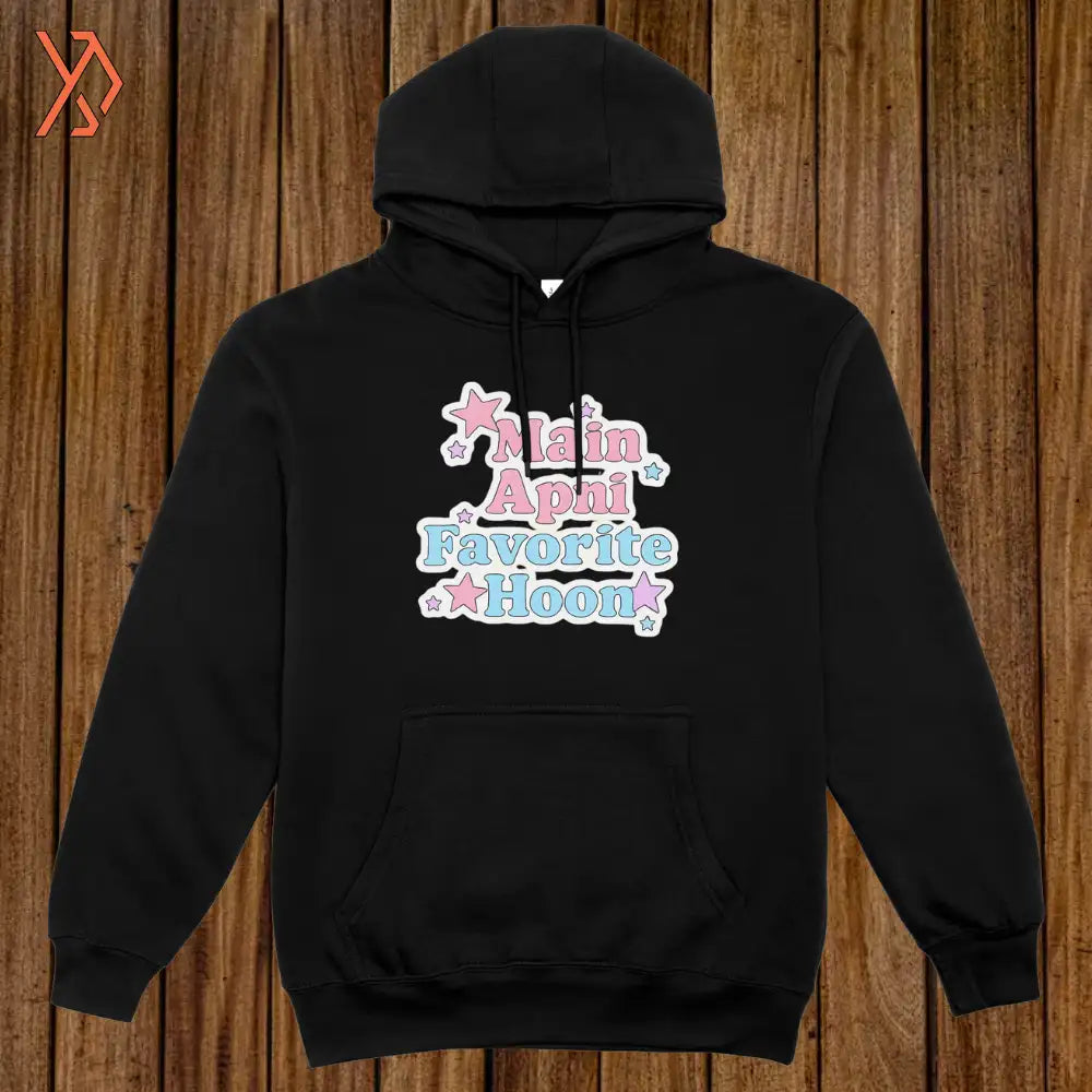 Main Apni Favorite Hoon Desi Pop Hoodie