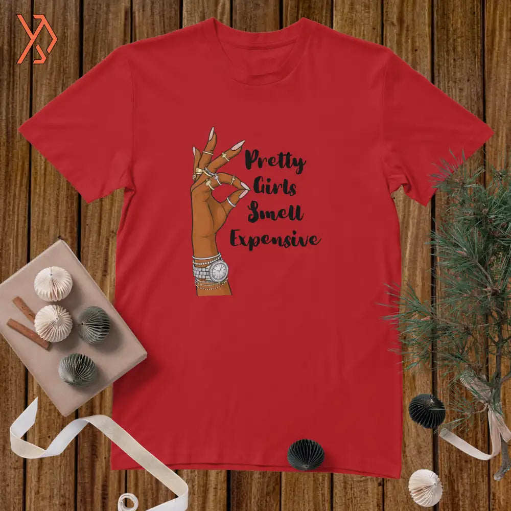 Pretty Girls Smell Expensive Luxury Aesthetic Red Tee